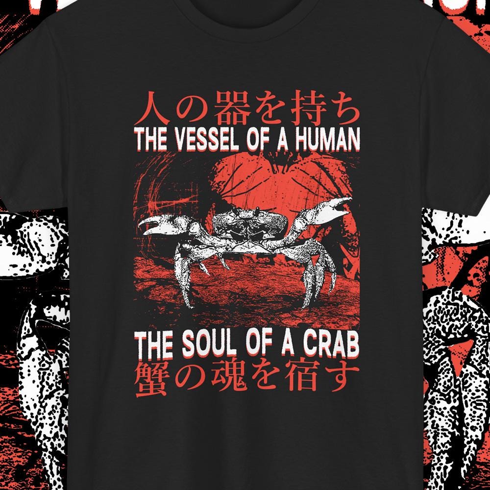 The Vessel of a Human The Soul of a Crab T-Shirt | Funny Vintage Japanese Crab T-Shirt