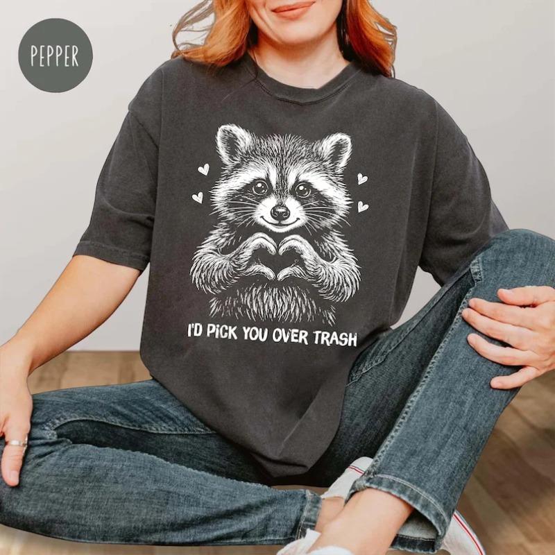 

Streetwear Vintage Id Pick You Over Trash Raccoon T Shirt Women Unisex Cotton Tee Casual Summer Oversized Summer Loose Novelty Top S