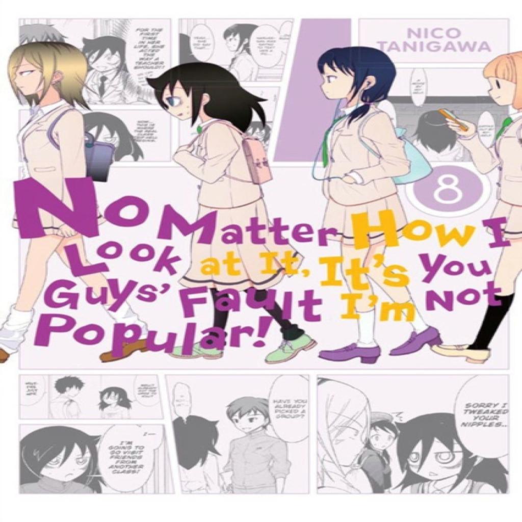 No Matter How I Look At It Its You Guys Fault Im Not Popular Vol. 8 by Nico Tanigawa Paperback Book 9780316314947