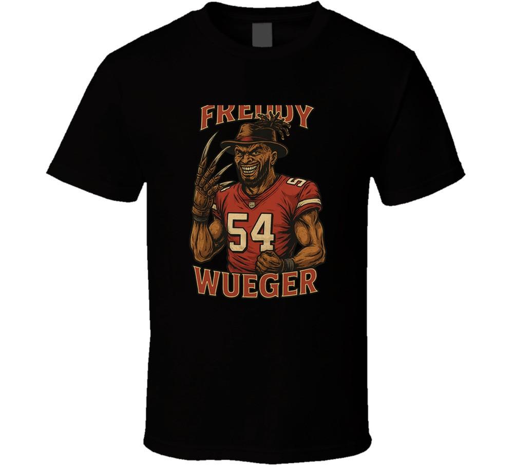 

Freddy Wueger Nickname Fred Warnet T Shirt Mens Womens Tees Top XL