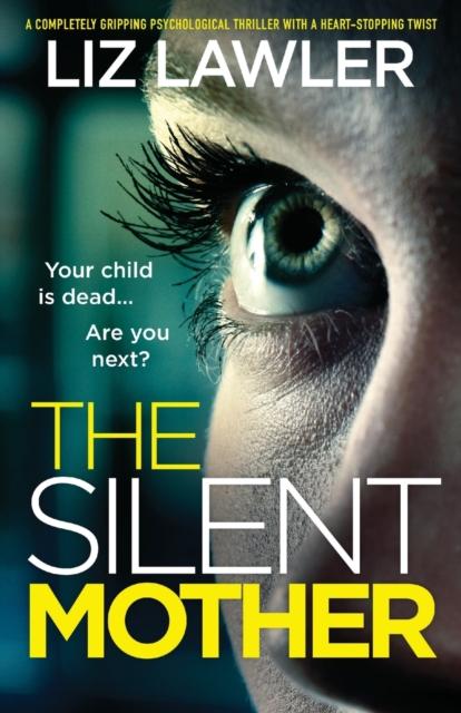 The The Silent Mother : A Completely Gripping Psychological Thriller with a Heart-stopping Twist Book