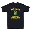 It's Corn Big Lump With Knobs It Has The Juice Funny Corn Meme Retro Men T-Shirt