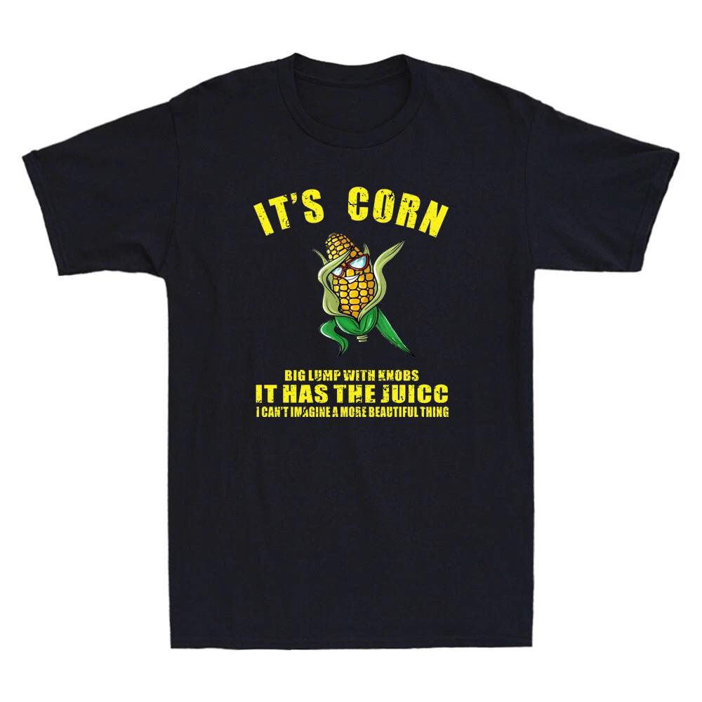 It s Corn Big Lump With Knobs It Has The Juice Funny Corn Meme Retro Men T-Shirt M