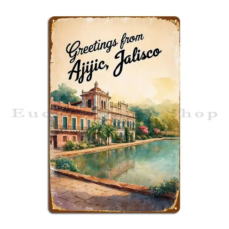 Ajijic Jalisco Mexico Magic Town Postcard Vintage Travel Metal Sign Kitchen Plaques Create Home Rusty Tin Sign Poster 20x30cm(7.8x11.8inch)