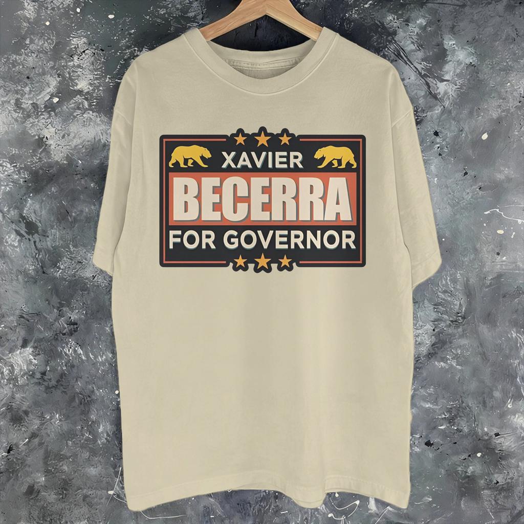 Xavier Becerra California Governor 2026 Tee Shirt For Unisex Unisex Gift T Shirts 100 Cotton Clothing
