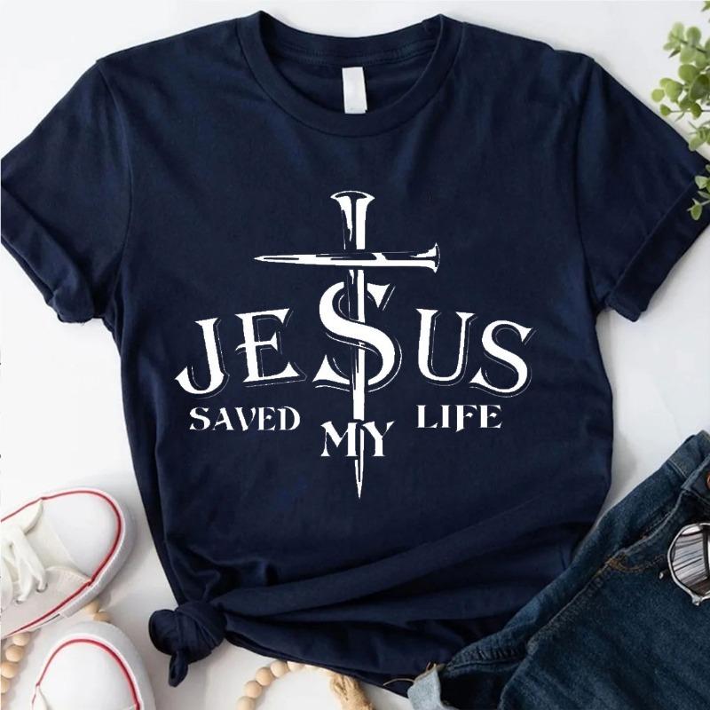 Jesus Saved My Life Jesus Cotton Tshirt Religious Christian Gift Church Faith Top God Jesus Love Vertical Cross Crew Neck Tee S