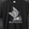 IBUPROFEN Funny Cat Meme Vintage Shirt, Gift for Woman and Man, Inappropriate Tee, Stupid Gifts, Ugly Shirts, Unhinged Shirt, Cringe Shirt
