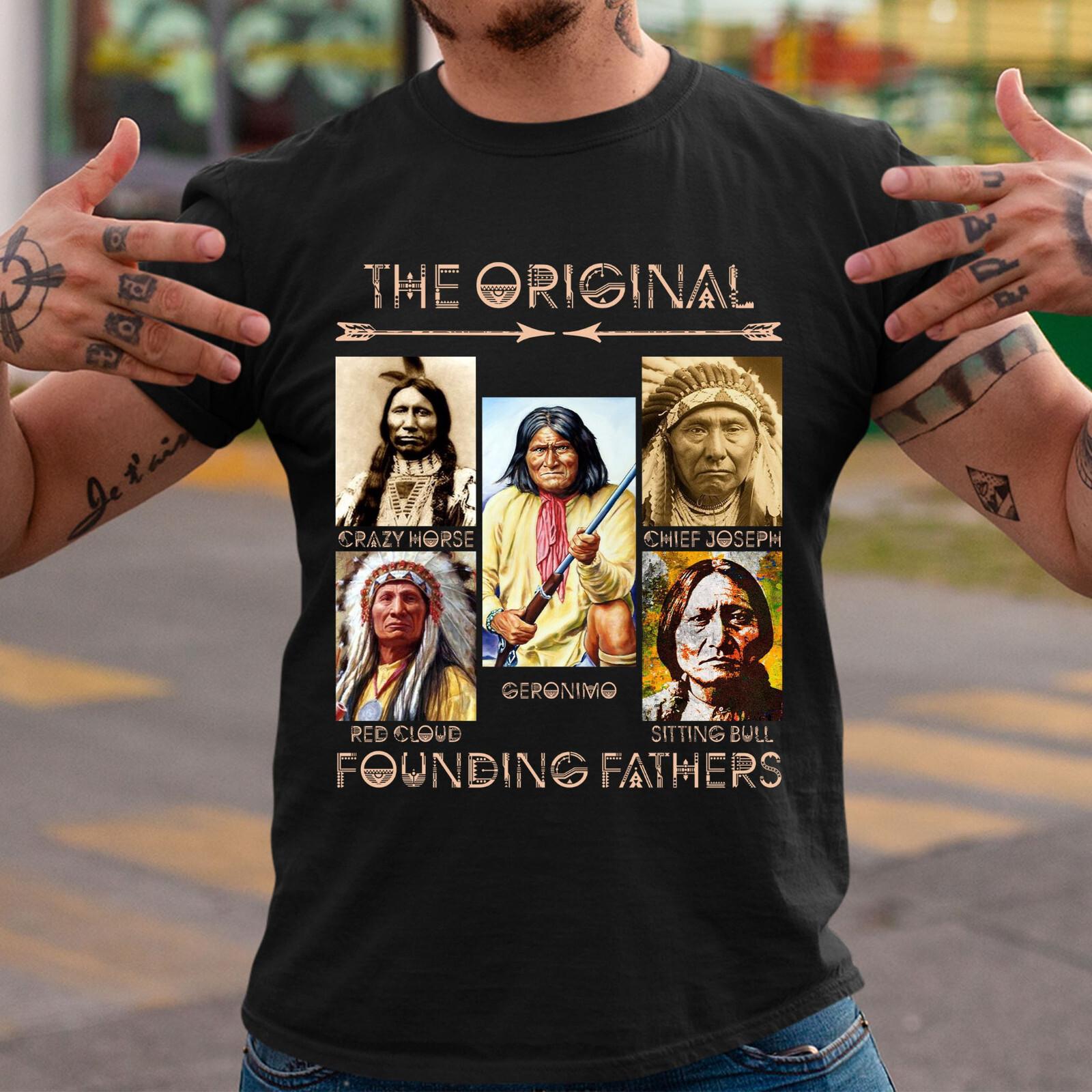 Original Founding Fathers Shirt Native American Pride Graphic Tee Unisex T-Shirt S