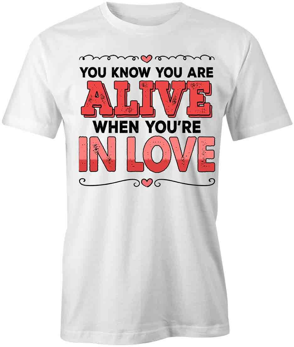 You Know You re Alive TShirt Tee Printed Graphic T-Shirt Gift CLOTHING S1WCA794 M