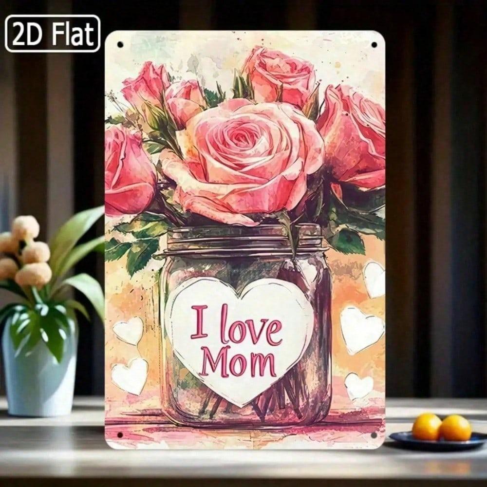I Love Mom Pink Roses Jar Tin Sign Rustic Wall Art Bedroom Decor 8x12 Inch