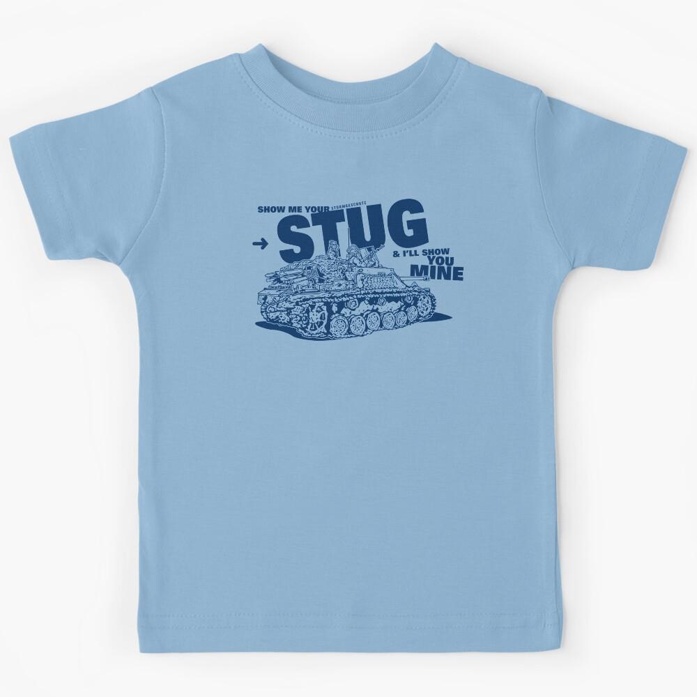 Show me your STUG! Kids T-Shirt 110