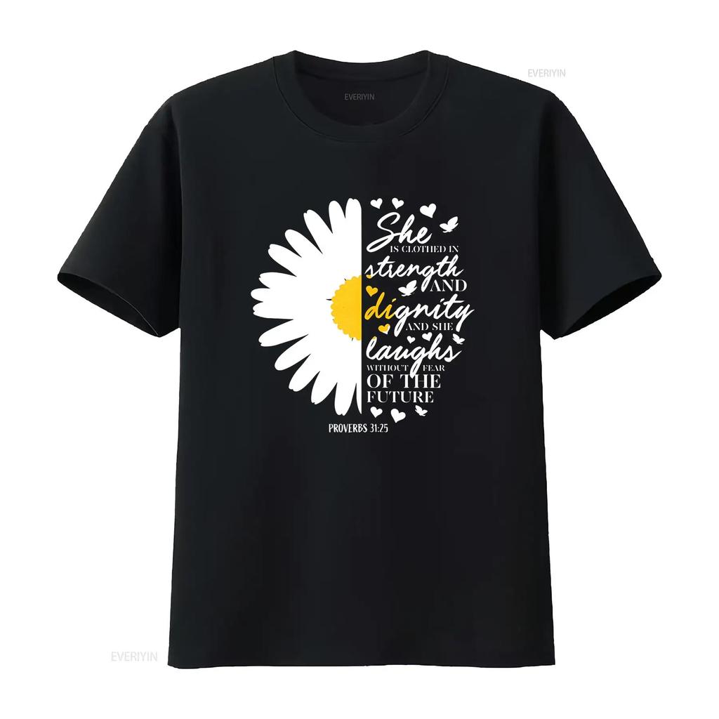Womens Christian Bible Verse Proverbs 31 28 White Daisy Flower T Shirt Black vintage Washed Versatile Soft
