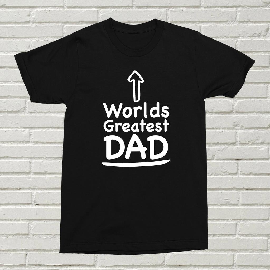 Worlds Greatest Dad T-Shirt Fun Quote Present Gift Birthday Father Daddy Amazing