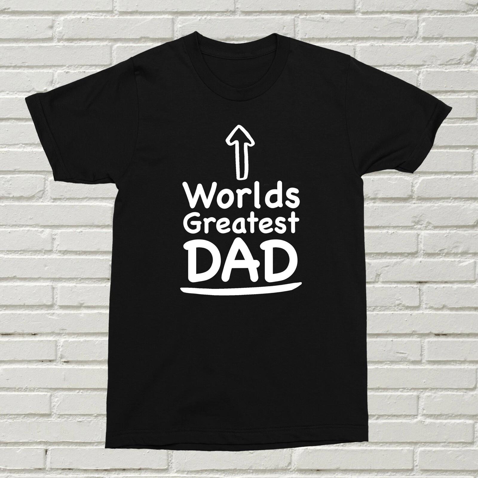 Worlds Greatest Dad T-Shirt Fun Quote Present Gift Birthday Father Daddy Amazing M