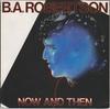 7inch Record B. A. ROBERTSON  Now And Then AFT10 After Hours 1983 UK Rock Used