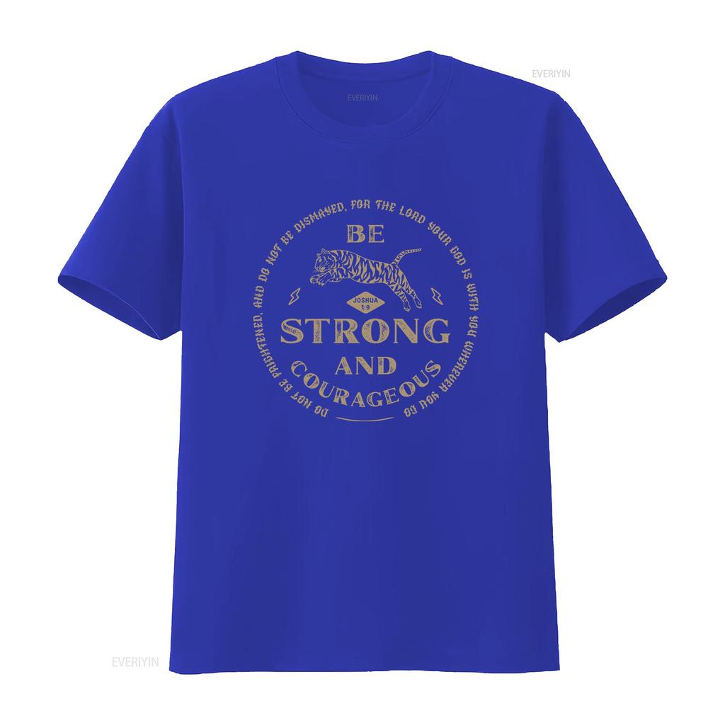 Be Strong and Courageous T Shirt Faith Joshua 1 9 Christian Trendy Bible Verse Religious Quotes Vintage Washed Stretched