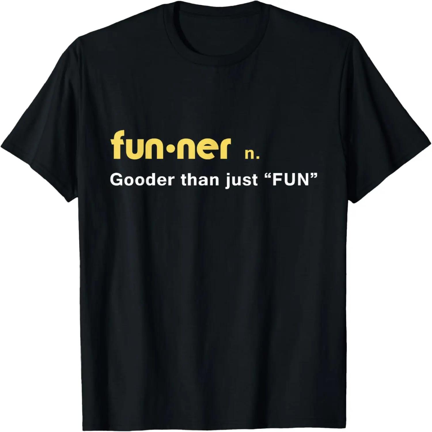 Funner Dex Dictionary Gooder than just FUN T-Shirt T-Shirt XXXXXL чёрный