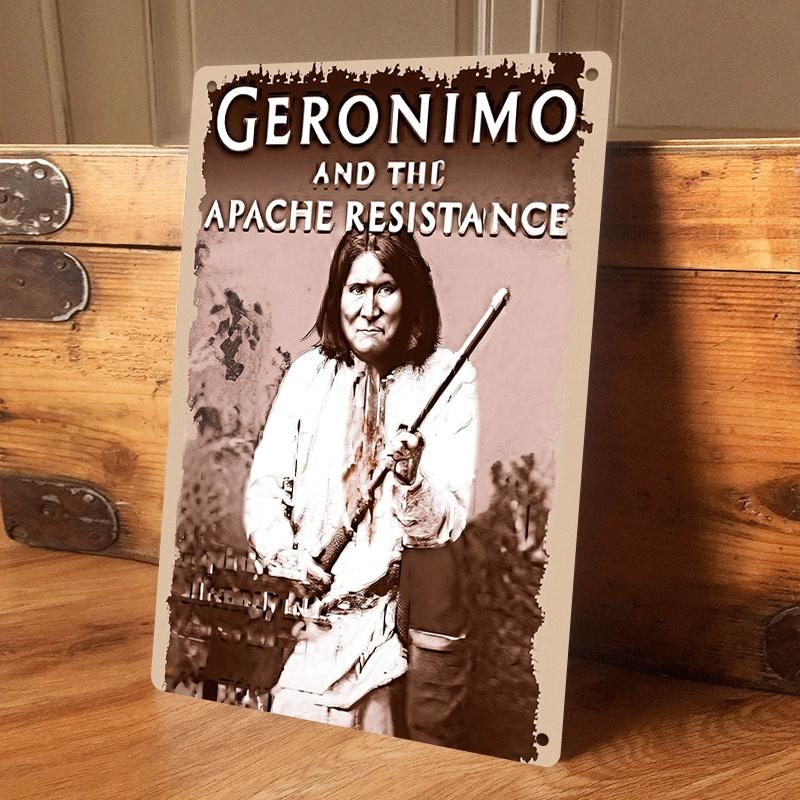 

1 piece: Geronimo and the Apache Resistance Retro Tin Painting, Native American History Theme Home Decor, Office/Bar Wall Hangin (as the picture,20x30cm)