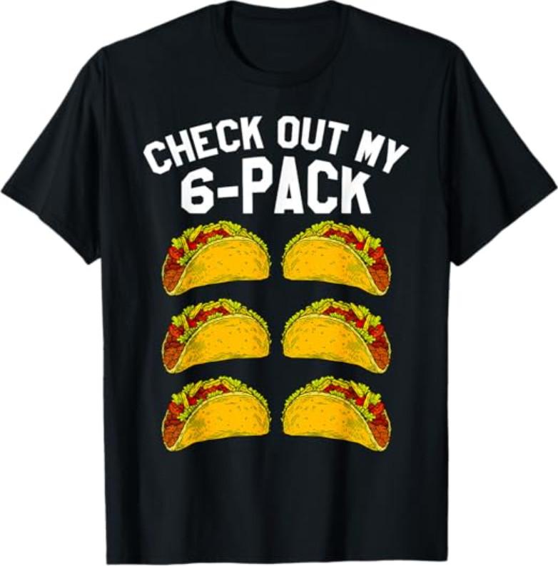 6 Pack Fitness Taco Funny Mexican Gym Top for Taco Lovers T-Shirt M