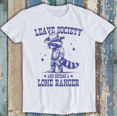 Procione Cowboy Lascia la Società Lone Ranger Divertente Regalo Maglietta T Shirt 1837