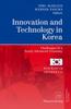 The Innovation and Technology In Korea : Challenges of a Newly Advanced Economy Book