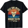 Juste Une Dent de Requin de Plus Je le Promets - T-shirt Unisexe Cadeau Drôle Fossile Rétro
