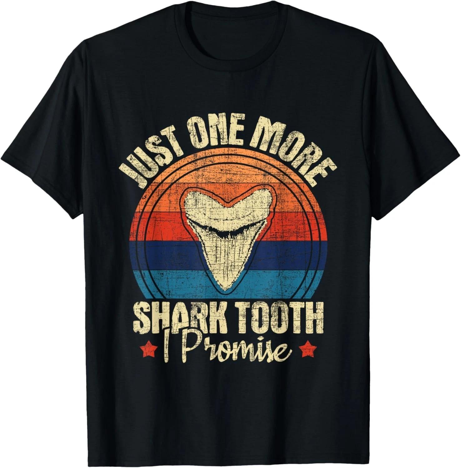Just One More Shark Tooth I Promise - Retro Fossil Funny Gift Unisex T-Shirt L