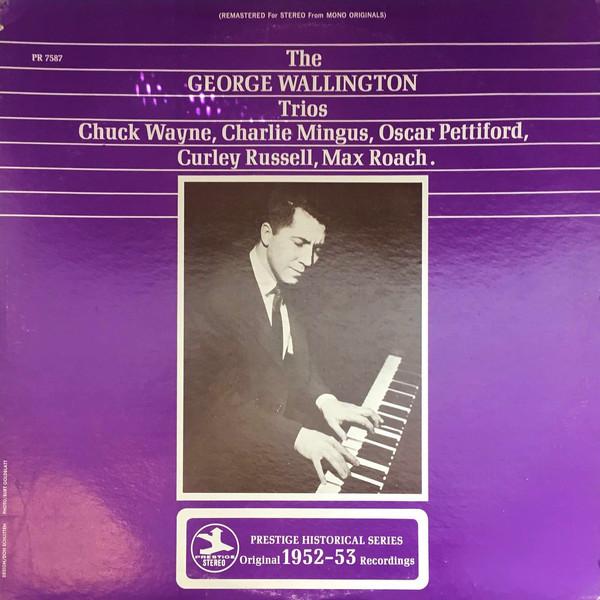 LP Record GEORGE WALLINGTON - George Wallington Trios PR7587PRST7587 PRESTIGE 1972 US Jazz Used
