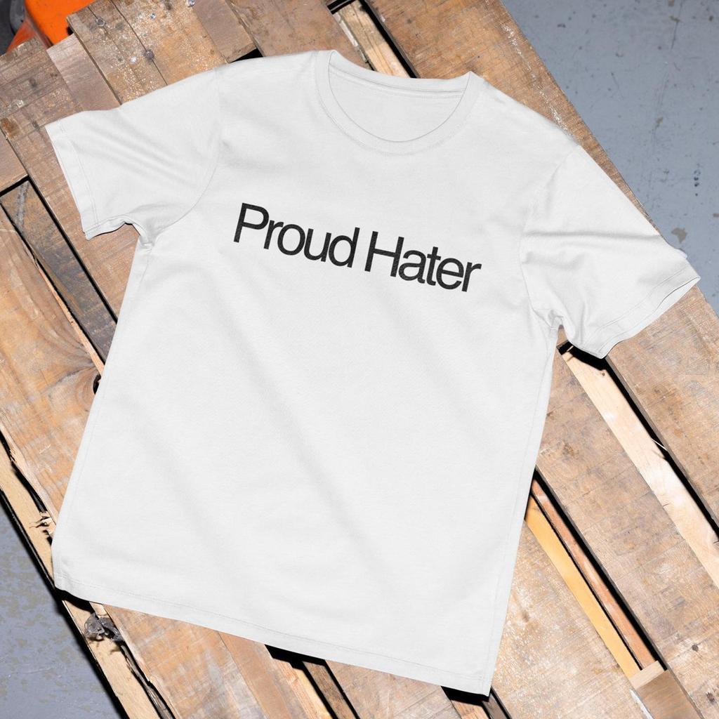 Proud Hater T-Shirt - Funny Y2K Graphic Tee