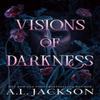 Visions of Darkness by A.L. Jackson Paperback Book 9781662524943