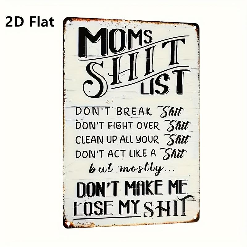 

Vintage Moms Shit List Funny Family Rules Metal Tin Sign Retro Iron Painting Wall Art Plaque For Home Kitchen Living Room Dec 20x30cm（7.8x11.8inch）