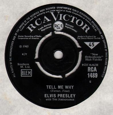 7inch Record ELVIS PRESLEY, THE JORDANAIRES - Tell Me Why RCA1489 RCA Victor 1965 UK Rock Used