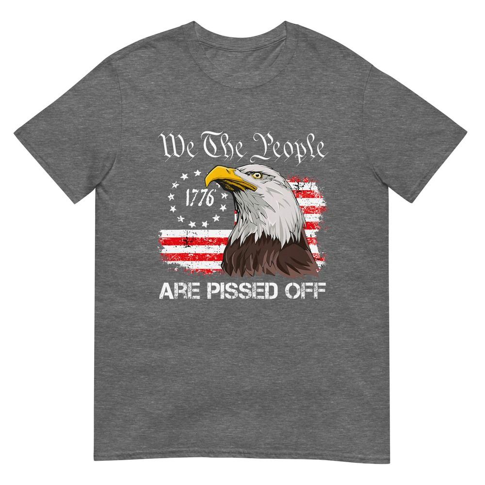 We The People Are Pissed Off Vintage Us American Flag Eagle TShirt