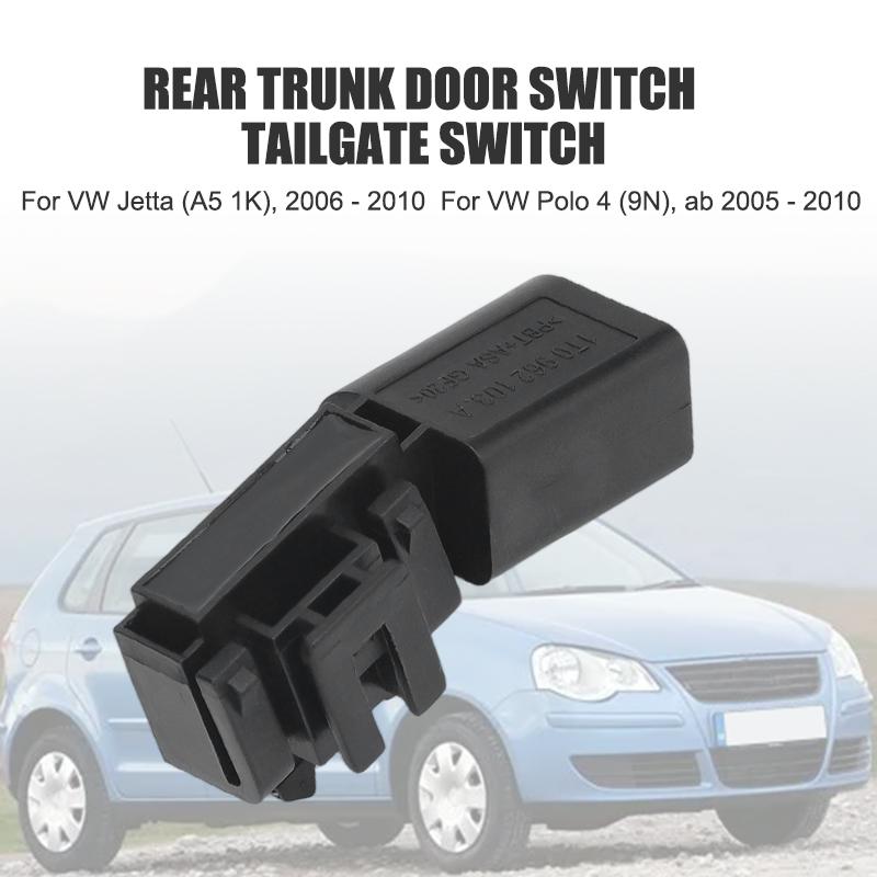 Rear Trunk Door Switch Tailgate Opening Switch 1T0962103 1T0962103A For VW Polo 4 9N2005 - 2010 For VW Jetta A5 2006 - 2010