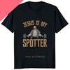 Lustiges Jesus Ist Mein Spotter Aufgedrucktes Grafik-Baumwoll-Herren-T-Shirt Humor Gewichtheben GYM T-Shirt Lässige Mode Streetwear Herren-T-Shirts