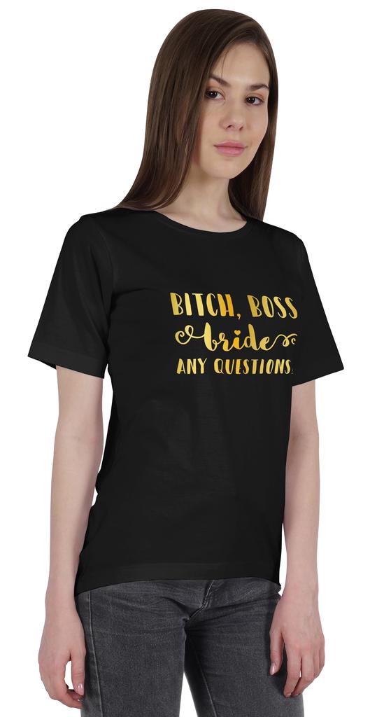 Inkdotpot Bitch,Boss Bride Any Question  Shirt Bride Bachelorette Party Shirts Bridal T-Shirt Wedding
