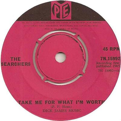 7inch Record SEARCHERS - Take Me For What I'm Worth 7N15992 Pye Records 1965 Ireland Rock Used