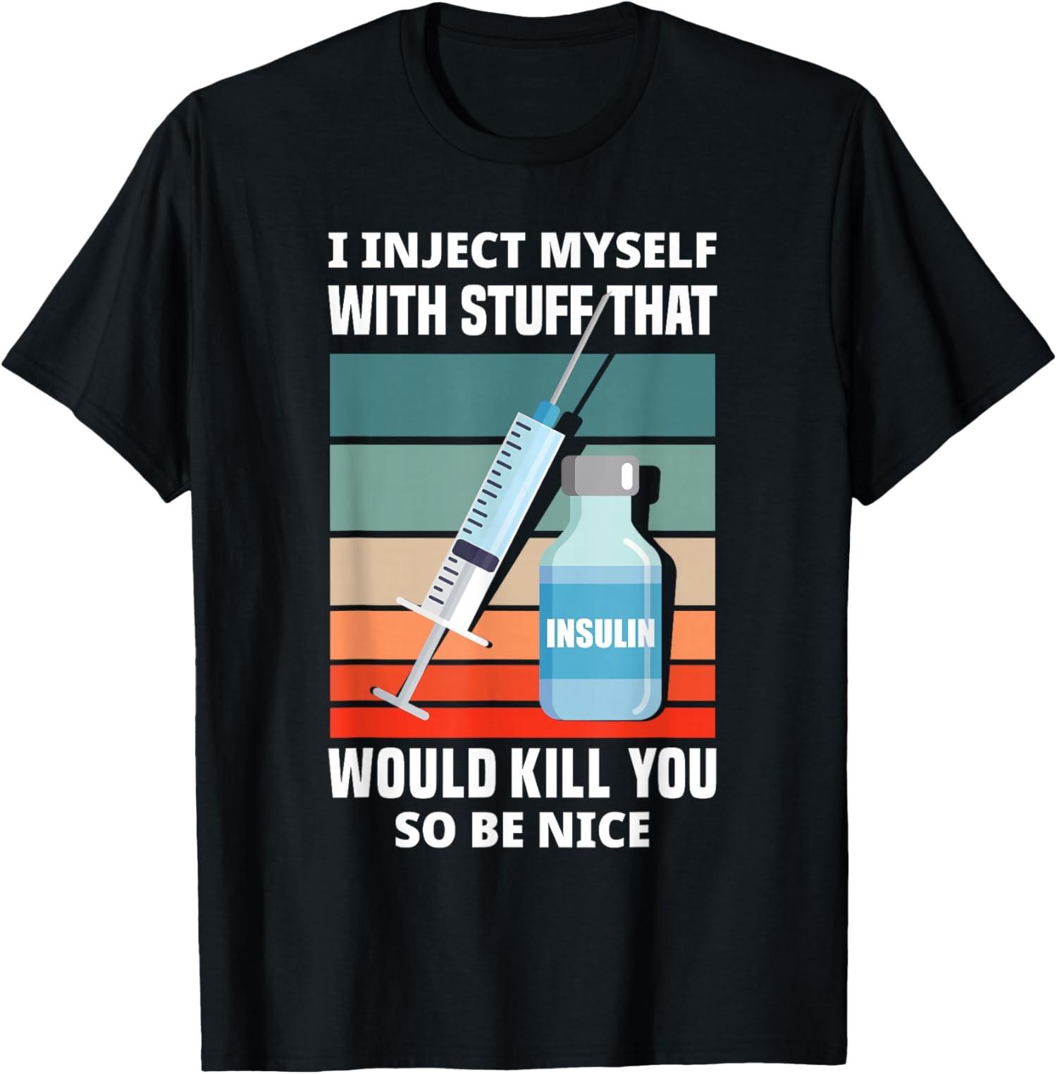 Funny Diabetic Type 1 Diabetes T1D Inject Myself Unisex T-Shirt S