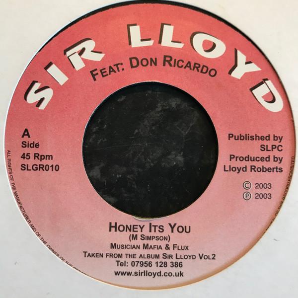 

7inch Record SIR LLOYD FEAT DON RICARDO Honey Its You SLGR010 Sir Lloyd Recor 2003 UK Reggae Ska Dub Used