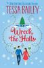 Wreck the Halls UK by Tessa Bailey Paperback Book 9780063341340
