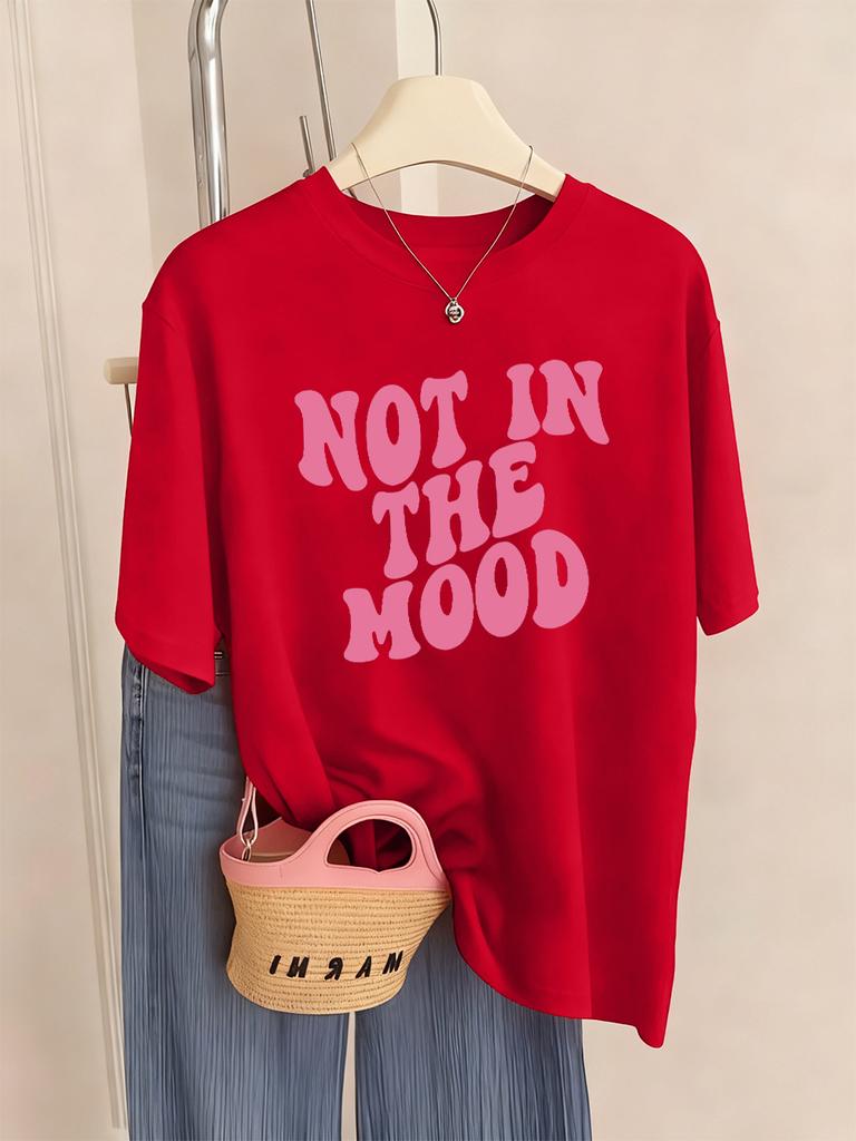 Not In The Mood Printing TShirts Womens Summer Loose T Shirts ONeck Comfortable Short Sleeve Tops Casual Soft Woman Clothes