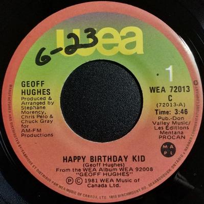 7inch Record GEOFF HUGHES  Happy Birthday Kid WEA72013 WEA 1981 Canada Rock Used