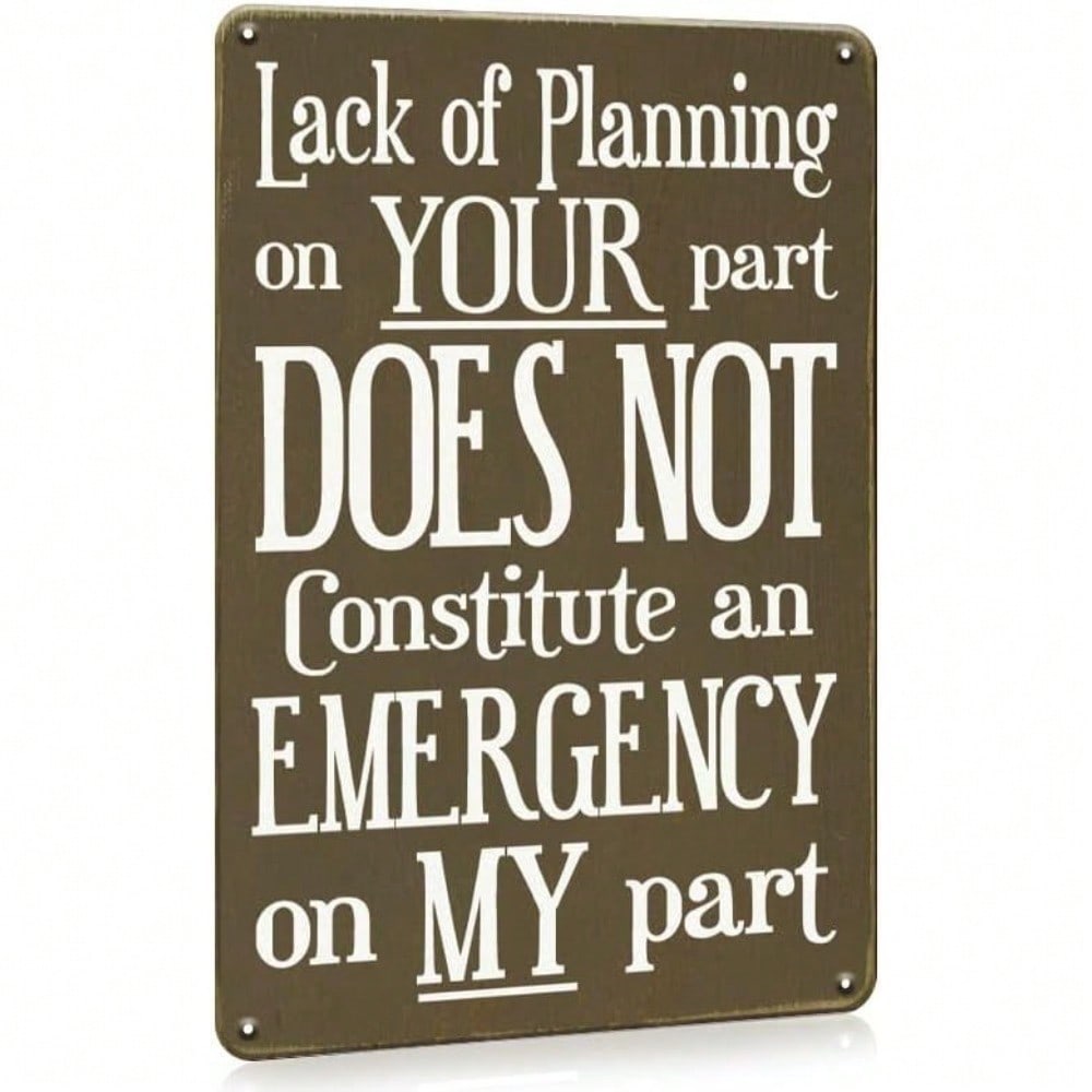 Funny Tin Sign Lack of Planning Not An Emergency Vintage Rustic Metal Wall Art 8x12 Inch разноцветный