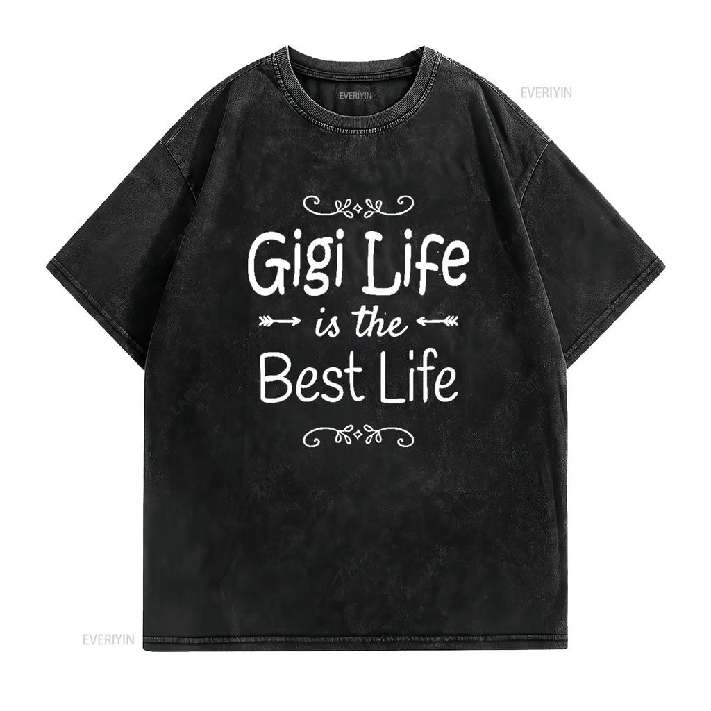 Gigi Life is the Best T Shirt for Grandma s vintage Washed Unisex Versatile Breathable fashion homme Stylish Casual Soft