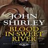 Blood In Sweet River by John Shirley Paperback Book 9780786049295