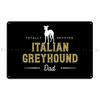 Totally Devoted Italian Greyhound Dad Metal Signs Customize Wall Decor Cinema Design Pub Designing Tin Sign Poster