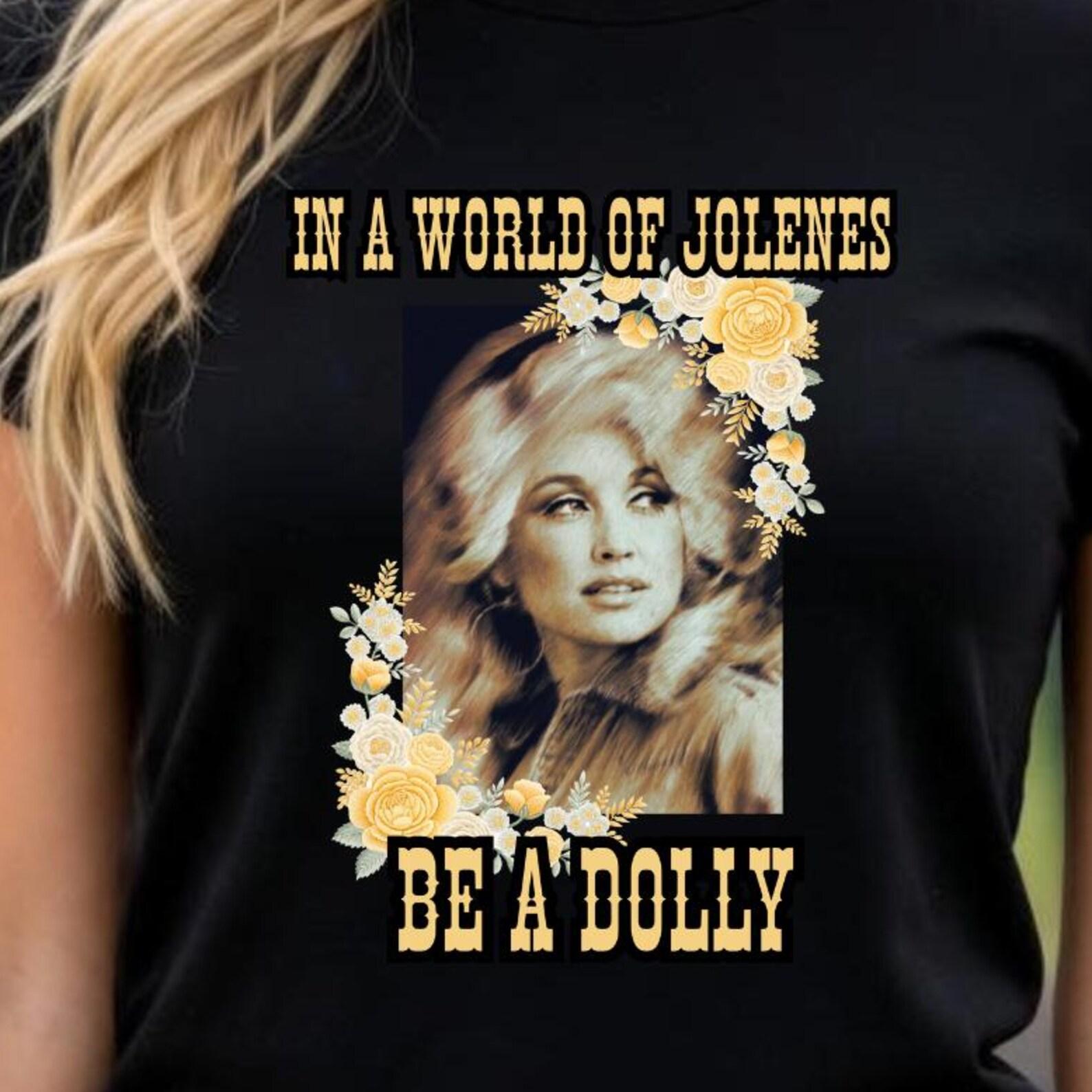 Dolly Parton T-Shirt, Be a Dolly Tee, Country Music Shirt, Retro Western Graphic Tee, Vintage Country Aesthetic, Cowgirl Outfit Top S