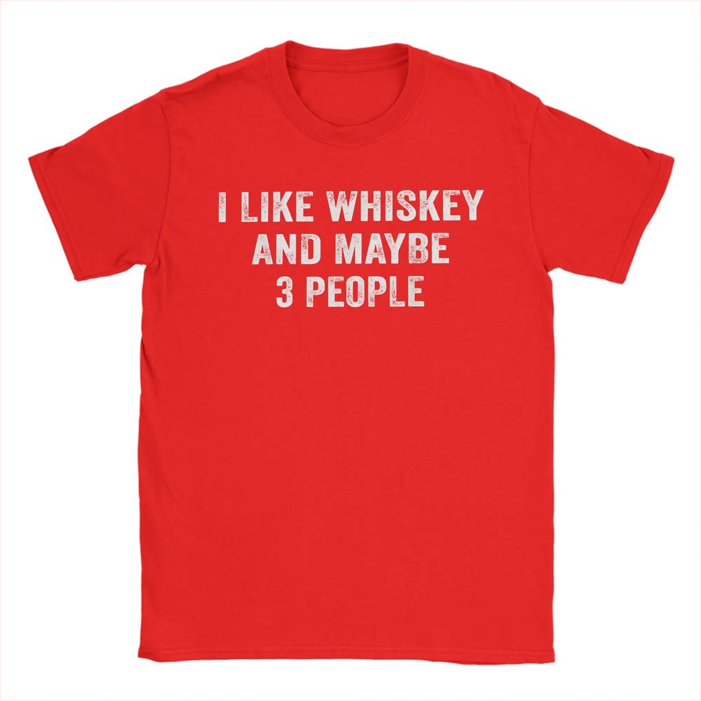 I Like Whiskey and Maybe 3 People Cotton T Shirt For Adult Summer  Y2K Casual T-Shirts Fashion Tee Shirt Oversize Casual Tops