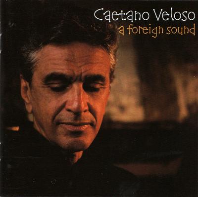 CD CAETANO VELOSO  A Foreign Sound 060249817734 Universal 2004 Europe World Music Used