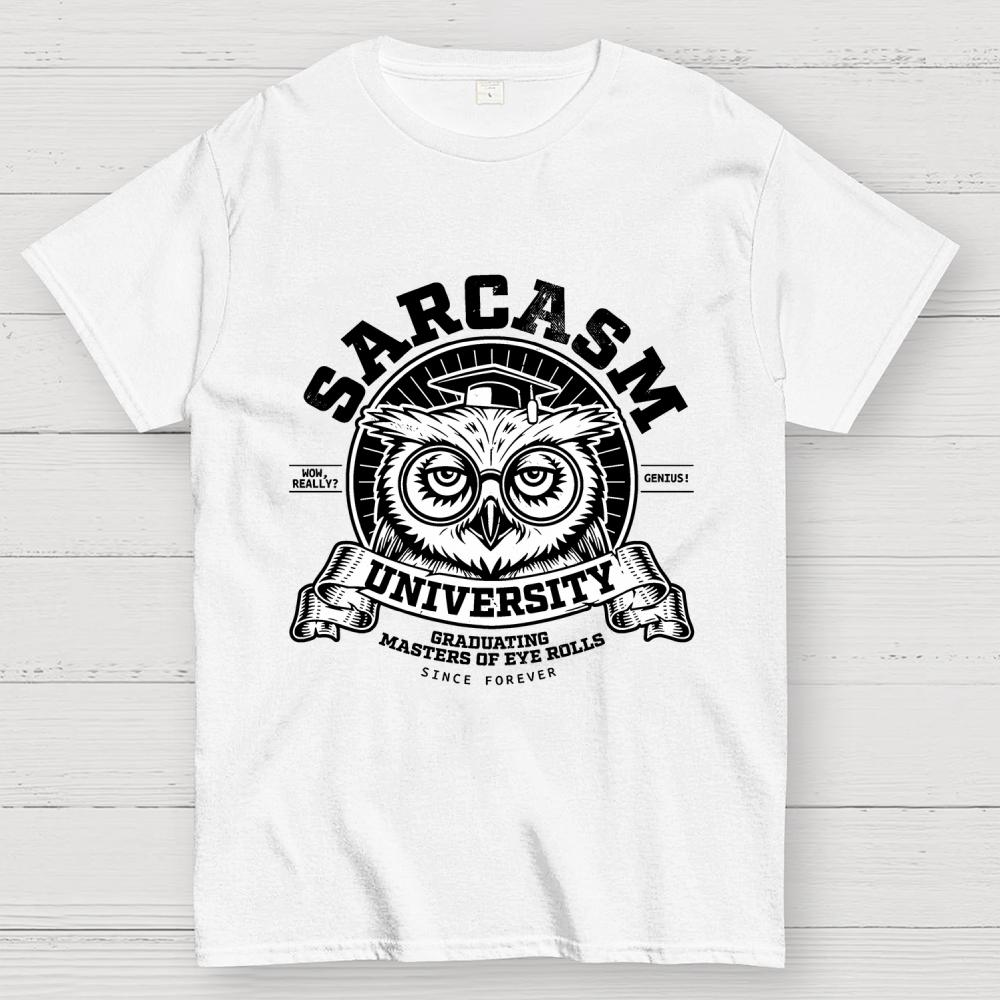 Sarcasm University Unisex 100% Cotton Summer Casual Cool Loose T-Shirt